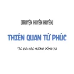 Truyện Thiên Quan Tứ Phúc