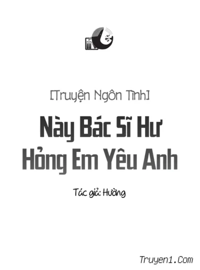 Này Bác Sĩ Hư Hỏng Em Yêu Anh